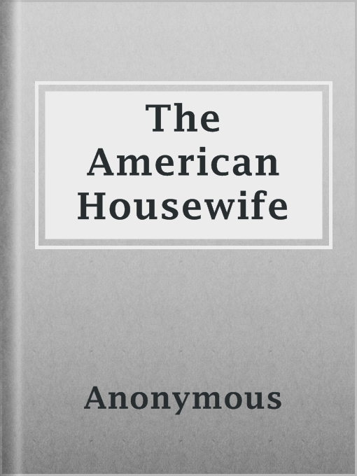 Title details for The American Housewife by Anonymous - Wait list